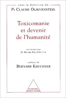 Télécharger le livre :  Toxicomanie et devenir de l'humanité