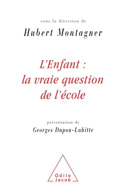 Télécharger le livre :  L' Enfant : la vraie question de l'école
