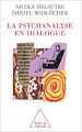 Télécharger le livre :  La Psychanalyse en dialogue