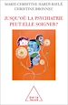 Télécharger le livre :  Jusqu'où la psychiatrie peut-elle soigner ?