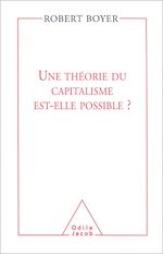 Télécharger le livre :  Une théorie du capitalisme est-elle possible ?