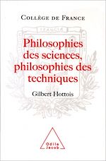 Télécharger le livre :  Philosophies des sciences, Philosophies des techniques