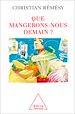 Télécharger le livre :  Que mangerons-nous demain ?