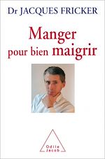 Télécharger le livre :  Manger pour bien maigrir