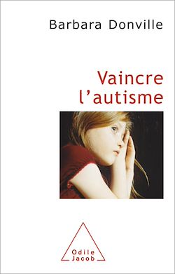 Télécharger le livre :  Vaincre l'autisme