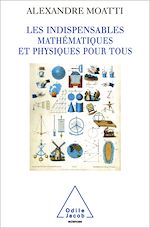 Télécharger le livre :  Les Indispensables mathématiques et physiques pour tous