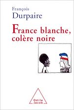 Télécharger le livre :  France blanche, Colère noire
