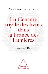 Télécharger le livre :  La Censure royale des livres dans la France des Lumières