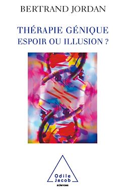 Télécharger le livre :  Thérapie génique: espoir ou illusion ?