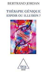 Télécharger le livre :  Thérapie génique: espoir ou illusion ?