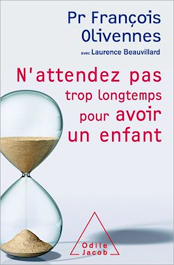 Télécharger le livre :  N'attendez pas trop longtemps pour avoir un enfant