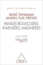 Télécharger le livre :  Familles bousculées, inventées, magnifiées