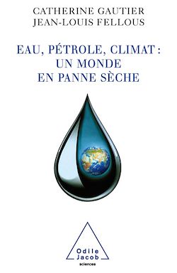 Télécharger le livre :  Eau, pétrole, climat : un monde en panne sèche