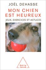 Download this eBook Mon chien est heureux