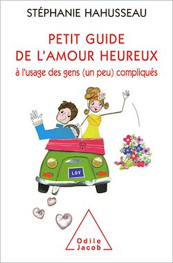 Télécharger le livre :  Petit guide de l'amour heureux à l'usage des gens (un peu) compliqués