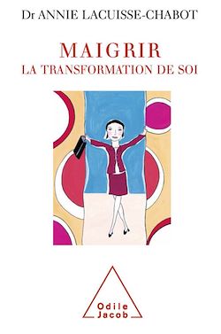 Télécharger le livre :  Maigrir : la transformation de soi