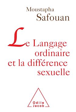 Télécharger le livre :  Le Langage ordinaire et la différence sexuelle