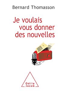 Télécharger le livre :  Je voulais vous donner des nouvelles