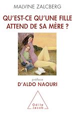 Télécharger le livre :  Qu'est-ce qu'une fille attend de sa mère ?