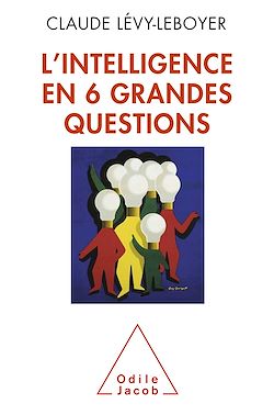 Télécharger le livre :  L' intelligence en six grandes questions