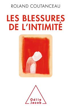 Télécharger le livre :  Les Blessures de l'intimité