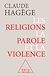  Les Religions, la Parole et la Violence