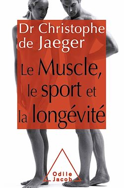 Télécharger le livre :  Le Muscle, le Sport et la longévité
