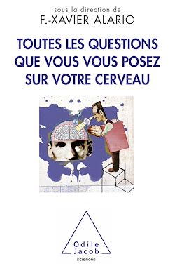 Télécharger le livre :  Toutes les questions que vous vous posez sur votre cerveau