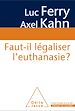 Télécharger le livre :  Faut-il légaliser l'euthanasie ?