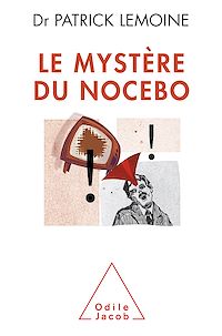 Télécharger le livre :  Le Mystère du nocebo