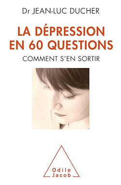 Télécharger le livre :  La Dépression en 60 questions