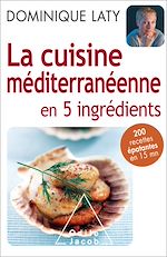 Télécharger le livre :  La Cuisine méditerranéenne en 5 ingrédients