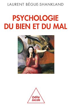 Télécharger le livre :  Psychologie du bien et du mal