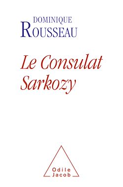 Télécharger le livre :  Le Consulat Sarkozy