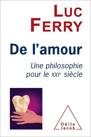 De l'amour | Ferry, Luc (1951-....). Auteur