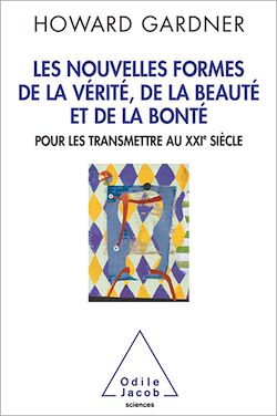 Télécharger le livre :  Les Nouvelles Formes de la vérité, de la beauté et de la bonté