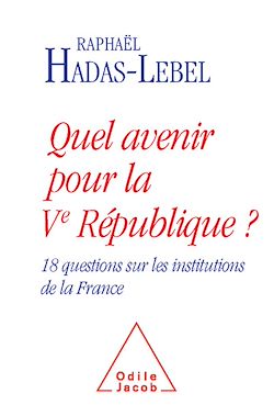 Télécharger le livre :  Quel avenir pour la Ve République ?