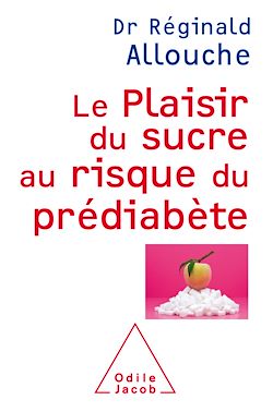 Télécharger le livre :  Le Plaisir du sucre au risque du prédiabète