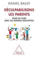 Télécharger le livre :  Déculpabilisons les parents