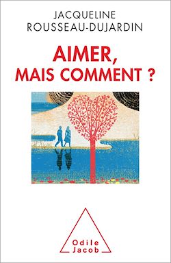 Télécharger le livre :  Aimer, mais comment?