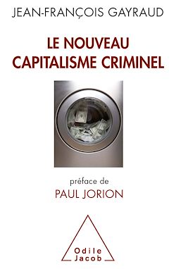 Télécharger le livre :  Le Nouveau Capitalisme criminel