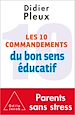 Télécharger le livre :  Les 10 commandements du bon sens éducatif