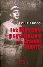 Télécharger le livre :  Les Blessés psychiques de la Grande Guerre