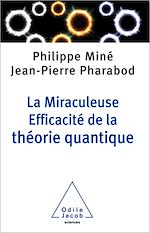 Télécharger le livre :  La Miraculeuse efficacité de la théorie quantique