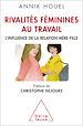 Télécharger le livre :  Rivalités féminines au travail