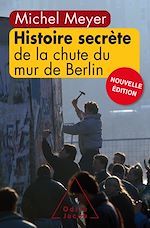 Télécharger le livre :  Histoire secrète de la chute du mur de Berlin