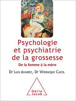 Télécharger le livre :  Psychologie et psychiatrie de la grossesse