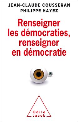 Télécharger le livre :  Renseigner les démocraties, renseigner en démocratie