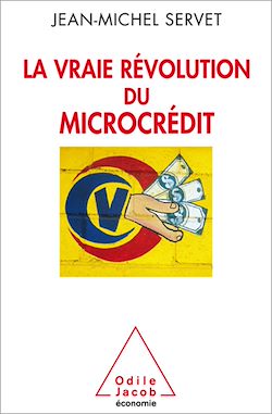 Télécharger le livre :  La Vraie Révolution du microcrédit