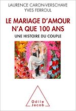Download this eBook Le Mariage d’amour n’a que 100 ans